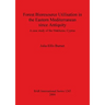 Forest Bioresource Utilisation in the Eastern Mediterranean since Antiquity: A case study of the Makheras, Cyprus