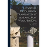 The Social Revolution. Translated by A.M. and May Wood Simons