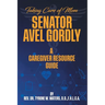 Taking Care of Mom Senator Avel Gordly A Caregiver Resource Guide