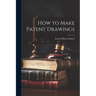 How to Make Patent Drawings