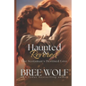 Haunted & Revered: The Scotsman's Destined Love
