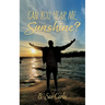 Can You Hear Me, Sunshine?