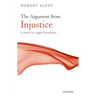 The Argument from Injustice: A Reply to Legal Positivism
