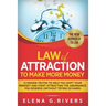 Law Of Attraction to Make More Money: 12 Hidden Truths to Help You Shift Your Mindset and Start Attracting the Abundance You Deserve (without Trying S
