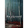 Awakened: A Hidden Society Series