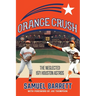 Orange Crush: The Neglected 1971 Houston Astros