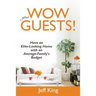 Wow Your Guests! Have an Elite-Looking Home with an Average-Family's Budget