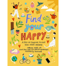 Find Your Happy: A Fill-In Journal to Find Your Inner Awesome