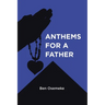 Anthems for a Father