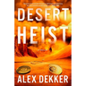 Desert Heist: A Thriller