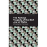 The Famous Tragedy of the Rich Jew of Malta