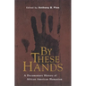 By These Hands: A Documentary History of African American Humanism