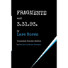 FRAGMENTE and 3.31.93.