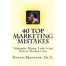 40 Top Marketing Mistakes: Towards More Effective Video Marketing