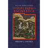 The Sufi Path of Knowledge: Ibn al-ʿArabi's Metaphysics of Imagination