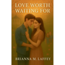 Love Worth Waiting For