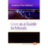 Love as a Guide to Morals
