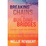Breaking Chains and Building Bridges