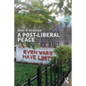 A Post-Liberal Peace