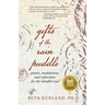 Gifts of the Rain Puddle: Poems, Meditations and Reflections for the Mindful Soul