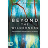 Beyond the Wilderness: Discovering Opportunity In Crisis