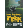 Not Without Risk