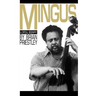 Mingus, a Critical Biography