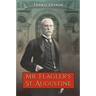 Mr. Flagler's St. Augustine