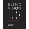 Blind Vision: The Neuroscience of Visual Impairment