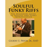 Soulful Funky Riffs: The Beginners Guide to Soulful and Funky Improvisation