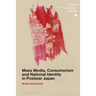 Mass Media, Consumerism and National Identity in Postwar Japan