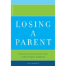 Losing a Parent: Practical Help for You and Other Family Members