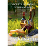Secrets of Home Winemaking 2nd Editioon