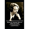 Edna St. Vincent Millay - Aria da Capo: "Please give me some good advice in your next letter. I promise not to follow it"