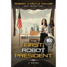 The First Robot President
