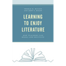 Learning to Enjoy Literature: How Teachers Can Model and Motivate