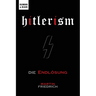 Hitlerism: Die Endlösung