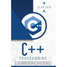 C++ Programming: A Step-By-Step Beginner's Guide to Learn the Fundamentals of a Multi-Paradigm Programming Language and Begin to Manage Data Including