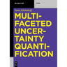 Multifaceted Uncertainty Quantification