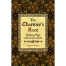 The Charmer's Root: Witching Ways with Common Flora