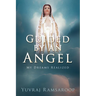 Guided by an Angel: My Dreams Realized