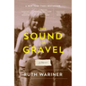 The Sound of Gravel: A Memoir