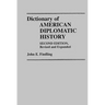 Dictionary of American Diplomatic History: Second Edition, Revised and Expanded