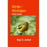 Birds of Michigan Field Guide: Bird Identification Guides