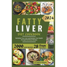 Fatty Liver Diet Cookbook: Revitalize Your Liver and Reclaim Your Health Through Nutritious Recipes