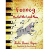 Tooney: The Cat Who Loved Music