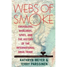 Webs of Smoke: Smugglers, Warlords, Spies, and the History of the International Drug Trade