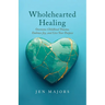 Wholehearted Healing
