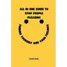 All in one guide to stop people pleasing: Finding yourself and your feelings