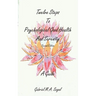 Twelve Steps to Psychological Good Health and Serenity - A Guide